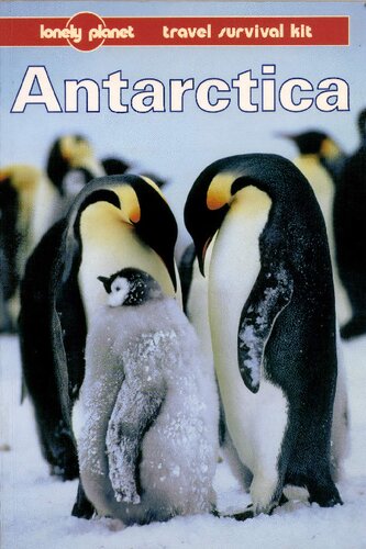 Antarctica: A Lonely Planet Travel Survival Kit