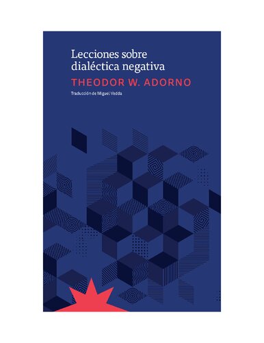 Lecciones sobre dialéctica negativa: fragmentos de las	lecciones	de 1965-1966