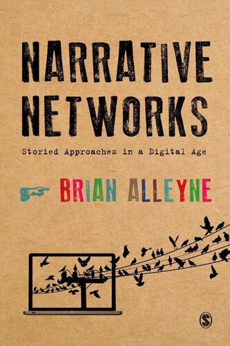 Narrative Networks: Storied Approaches in a Digital Age