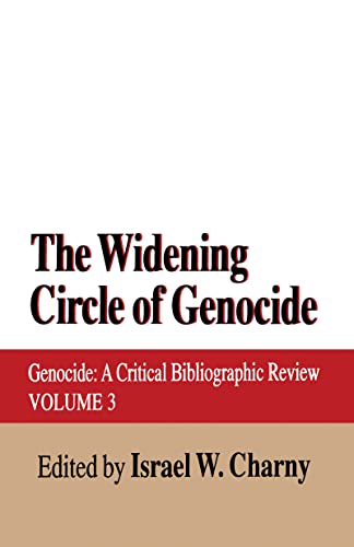 The Widening Circle of Genocide: Genocide: A Critical Bibliographic Review