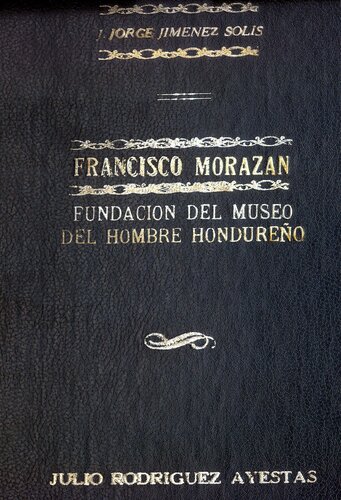 Francisco Morazán, su vida y su obra