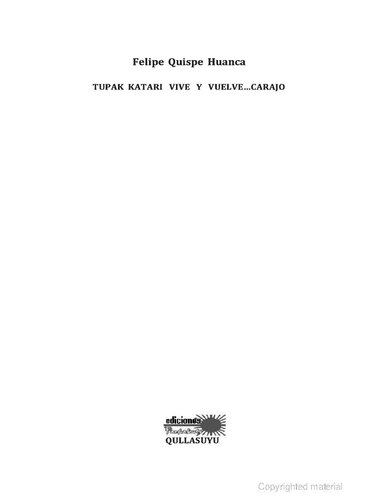 Tupak Katari vive y vuelve... carajo