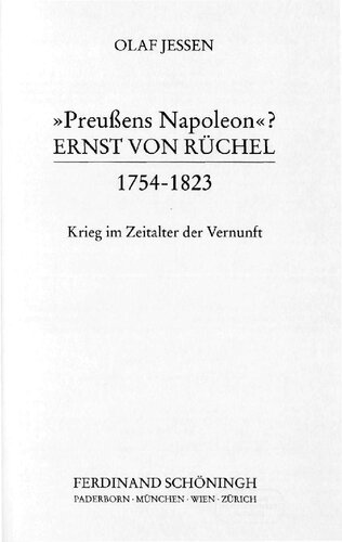 »Preußens Napoleon«? Ernst von Rüchel. 1754-1823 ; Krieg im Zeitalter der Vernunft