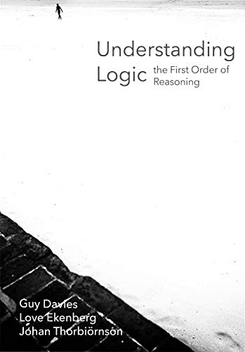 Understanding Logic: The First Order of Reasoning