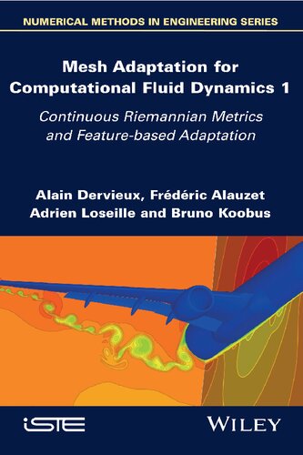 Mesh Adaptation for Computational Fluid Dynamics, Volume 1: Continuous Riemannian Metrics and Feature-based Adaptation