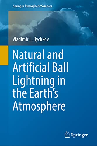 Natural and Artificial Ball Lightning in the Earth’s Atmosphere