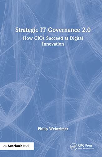 Strategic IT Governance 2.0: How CIOs Succeed at Digital Innovation