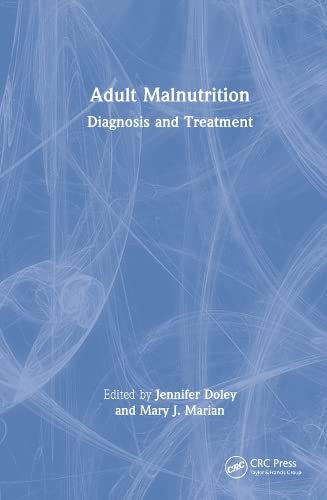 Adult Malnutrition: Diagnosis and Treatment