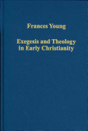 Exegesis and Theology in Early Christianity