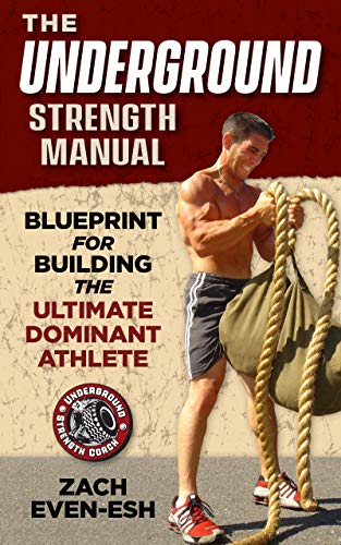 The Underground Strength System: Strength & Conditioning Blueprint for Building Dominant Athletes (Manual)