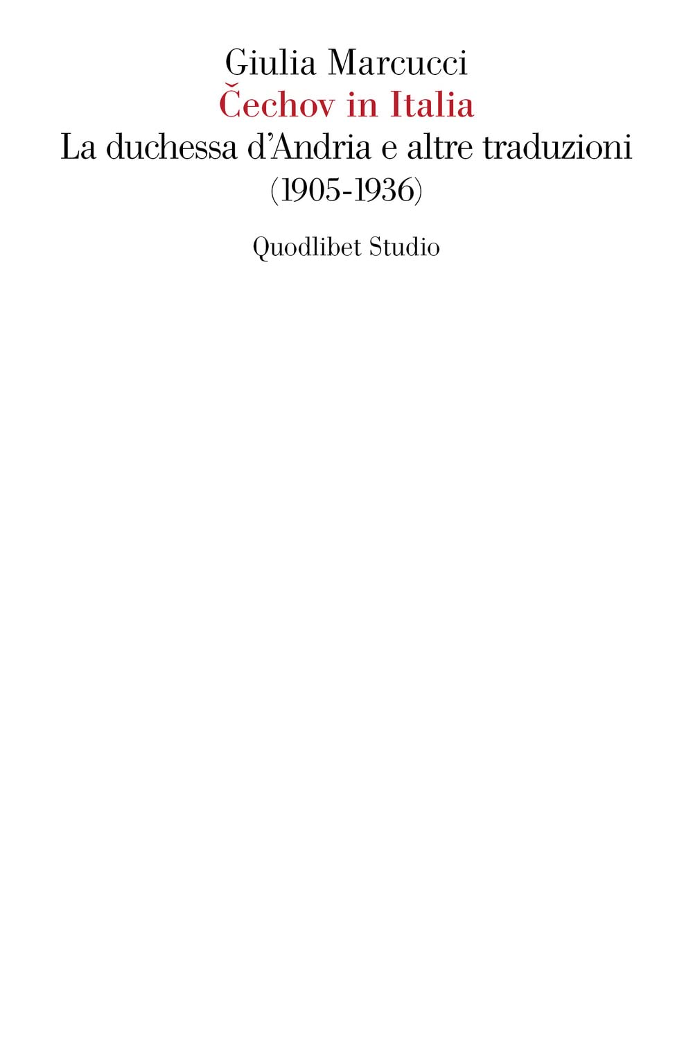 Cechov in italia. La Duchessa d'Andria e altre traduzioni (1905-1936)