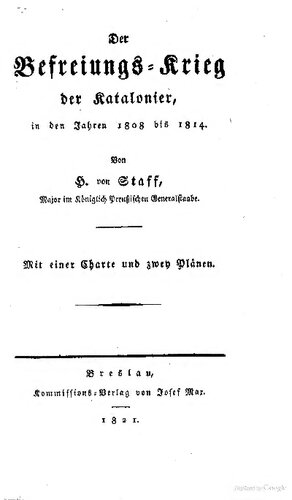 Der Befreiungs-Krieg der Katalonier in den Jahren 1808 bis 1814