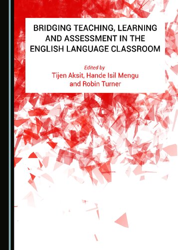 Bridging Teaching, Learning and Assessment in the English Language Classroom