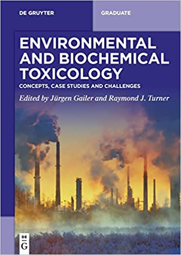 Environmental and Biochemical Toxicology: Concepts, Case Studies and Challenges