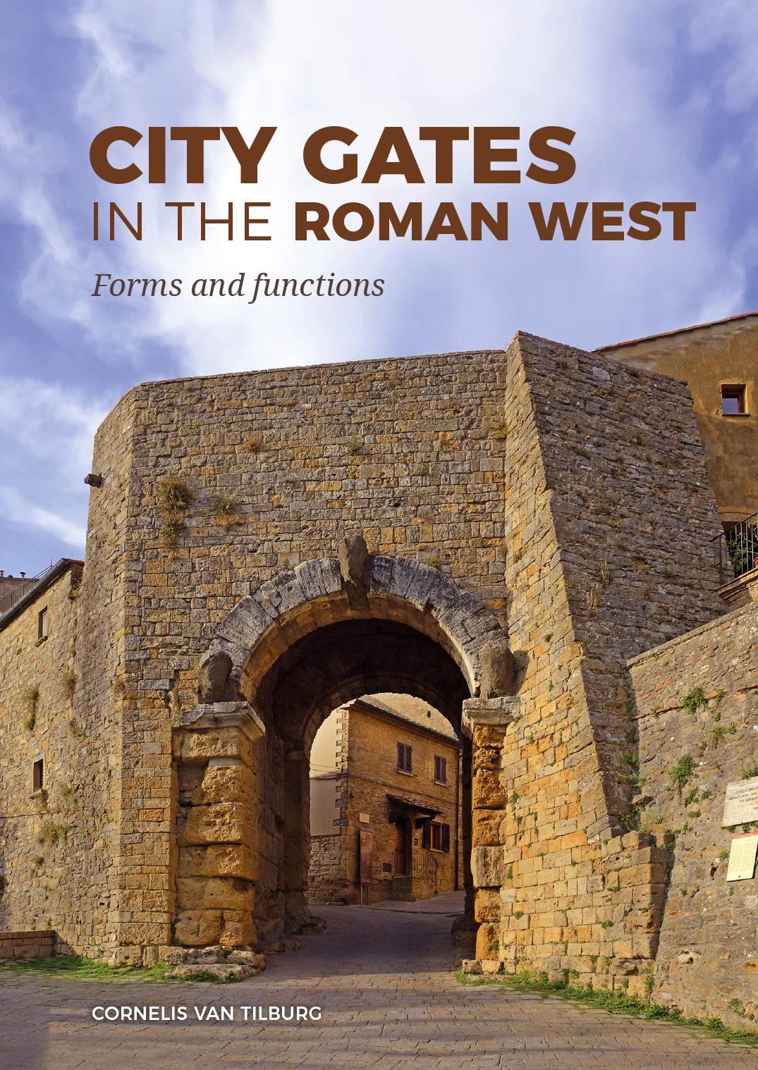 City Gates in the Roman West: Forms and functions