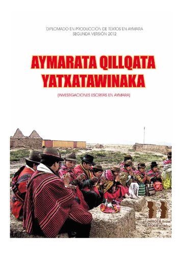 Aymarata qillqata yatxatawinaka. Investigaciones escritas en aimara