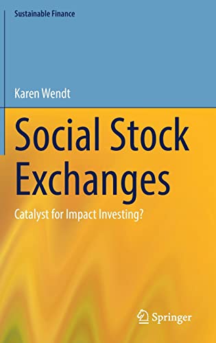 Social Stock Exchanges: Catalyst for Impact Investing? (Sustainable Finance)