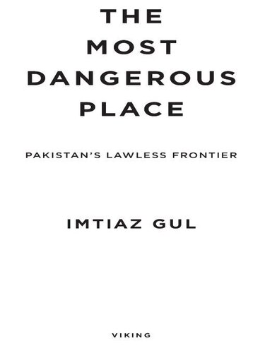 The Most Dangerous Place: Pakistan's Lawless Frontier