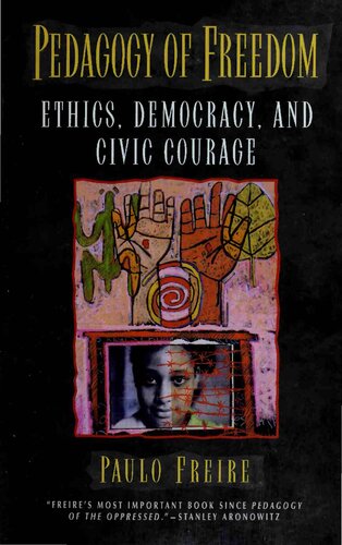 Pedagogy of Freedom. Ethics, Democracy, and Civic Courage