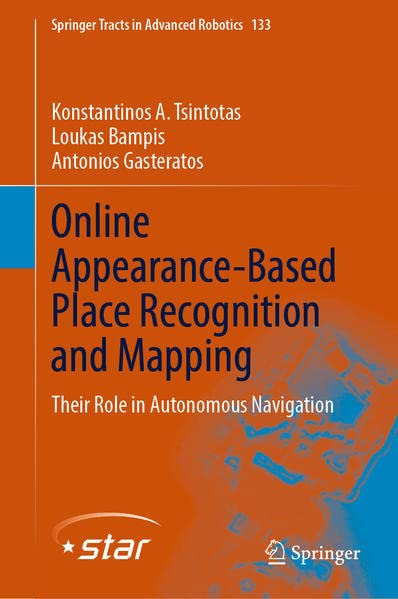 Online Appearance-Based Place Recognition and Mapping: Their Role in Autonomous Navigation