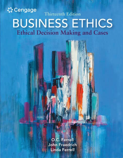 Business Ethics: Ethical Decision Making and Cases (MindTap Course List)