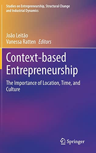 Context-based Entrepreneurship: The Importance of Location, Time, and Culture