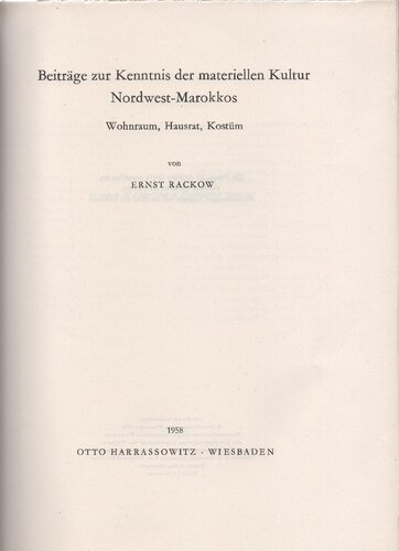 Beiträge zur Kenntnis der materiellen Kultur Nordwest-Marokkos: Wohnraum, Hausrat, Kostüm