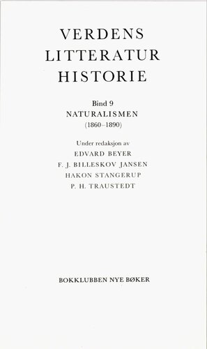Verdens litteraturhistorie 9 : Naturalismen  (1860-1890)