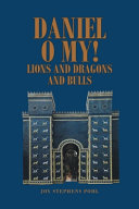 Daniel O My!: Lions and Dragons and Bulls