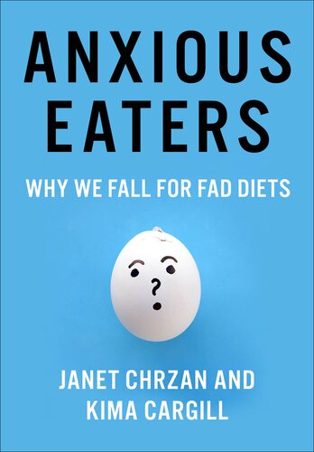 Anxious Eaters : Why We Fall for Fad Diets