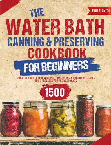 Water Bath Canning & Preserving Cookbook for Beginners
