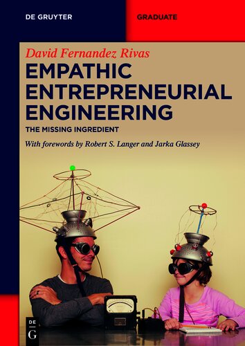 Empathic Entrepreneurial Engineering: The Missing Ingredient