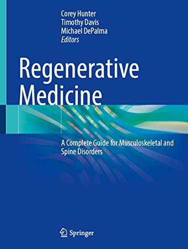 Regenerative Medicine: A Complete Guide for Musculoskeletal and Spine Disorders
