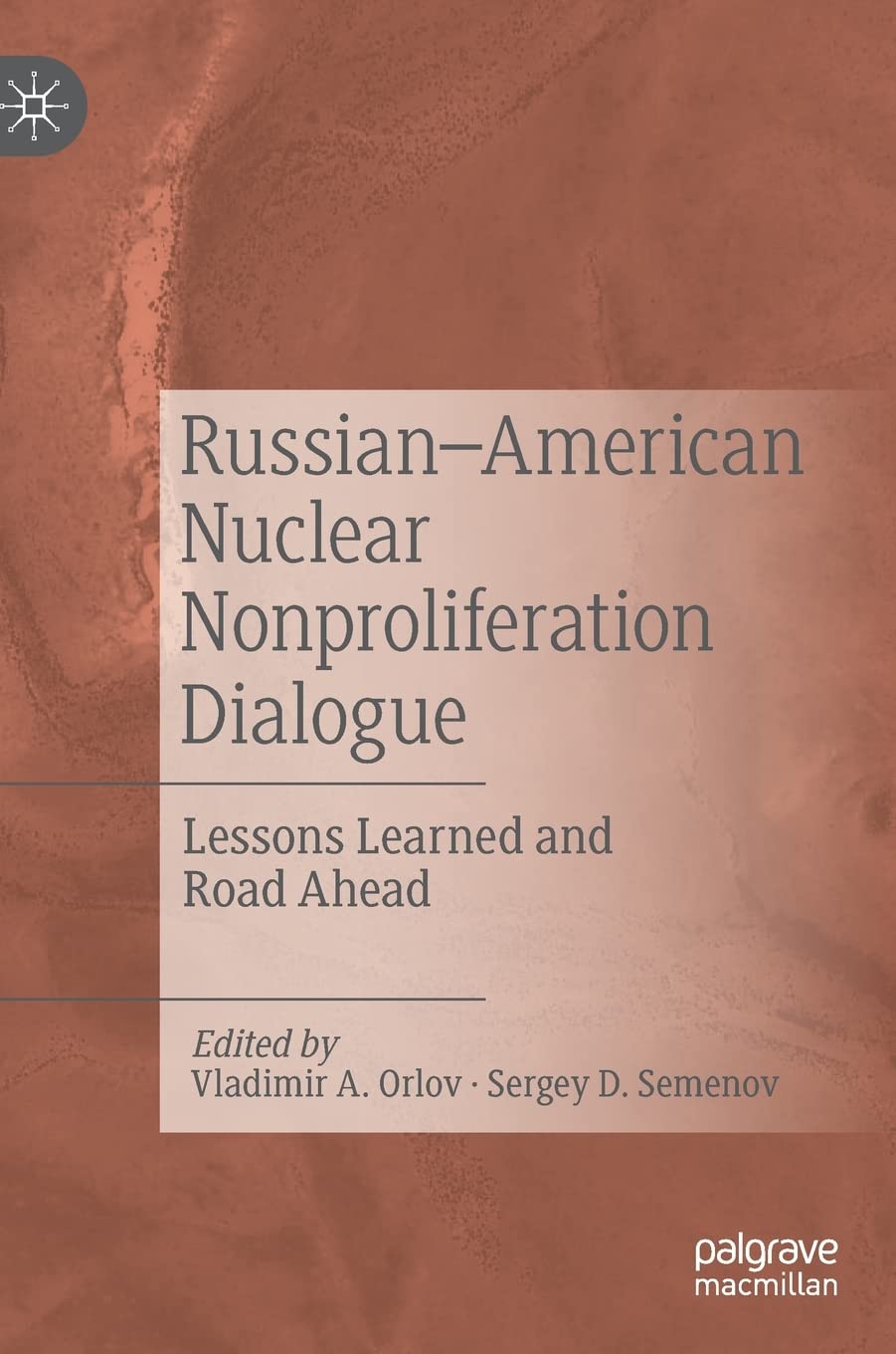 Russian–American Nuclear Nonproliferation Dialogue: Lessons Learned and Road Ahead