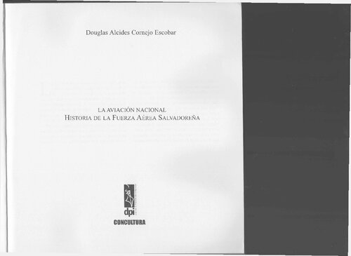 La aviación nacional : historia de la Fuerza Aérea Salvadoreña
