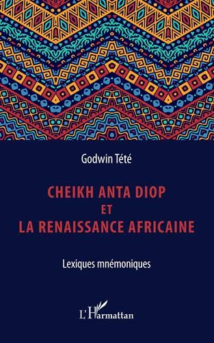 Cheikh Anta Diop et la renaissance africaine: Lexiques mnémoniques