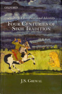 History, Literature, And Identity;: Four Centuries of Sikh Tradition