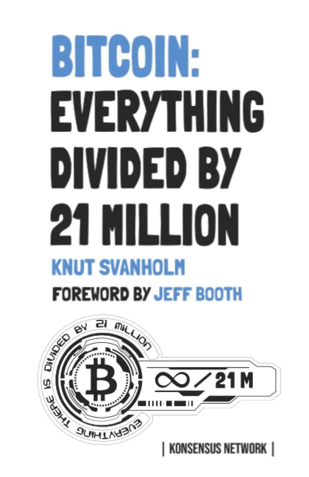 Bitcoin: Everything divided by 21 million