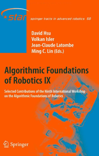 Algorithmic Foundations of Robotics IX: Selected Contributions of the Ninth International Workshop on the Algorithmic Foundations of Robotics