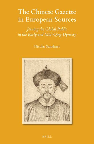 The Chinese gazette in European sources : joining the global public in the early and mid-Qing dynasty