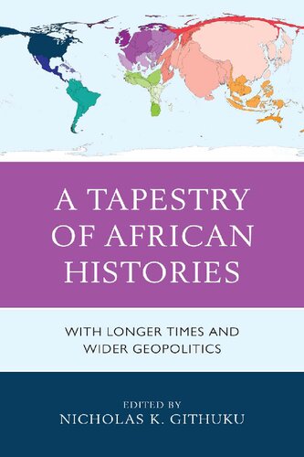 A tapestry of African histories : with longer times and wider geopolitics