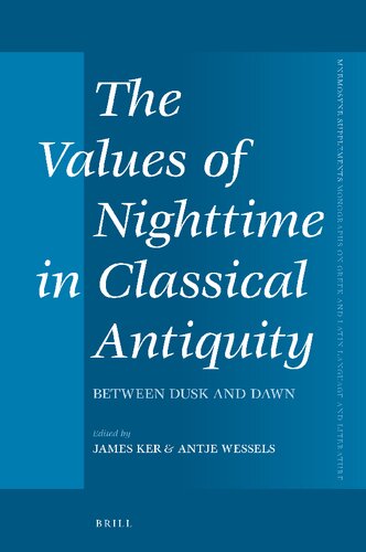 The Values of Nighttime in Classical Antiquity Between Dusk and Dawn