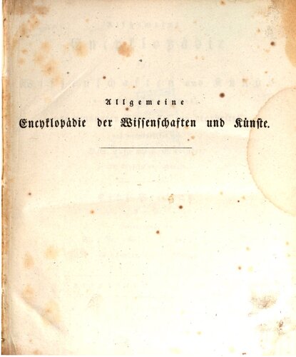 Allgemeine Encyclopädie der Wissenschaften und Künste in alphabetischer Folge / Epimachus bis Ergyne
