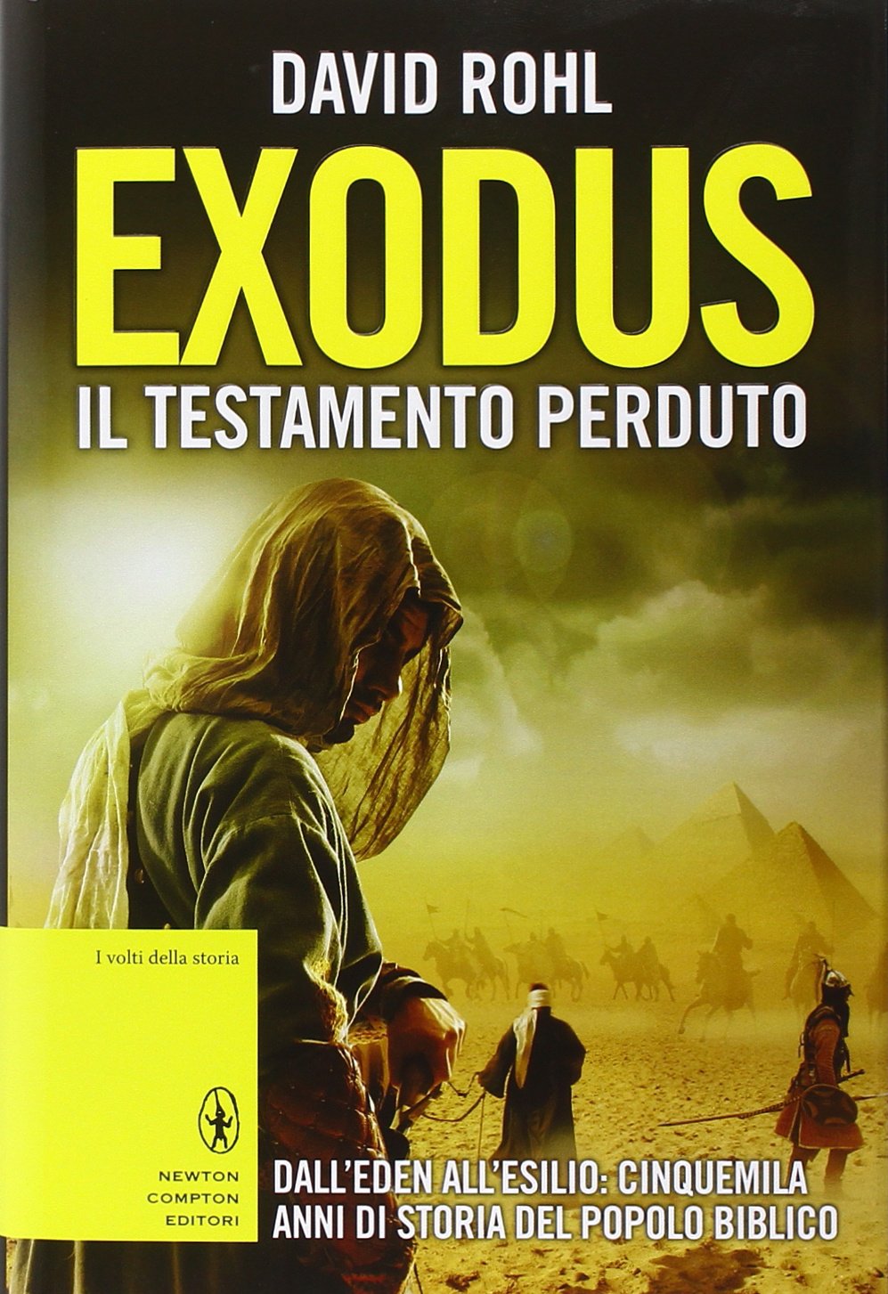 Exodus. Il testamento perduto. Dall'Eden all'esilio: cinquemila anni di storia del popolo biblico