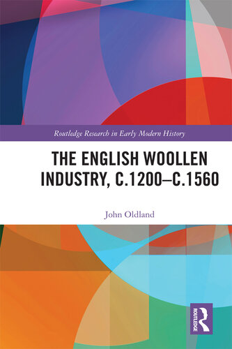 The English Woollen Industry, c.1200-c.1560