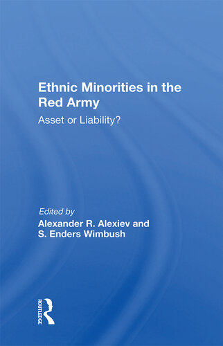 Ethnic Minorities in the Red Army: Asset or Liability?