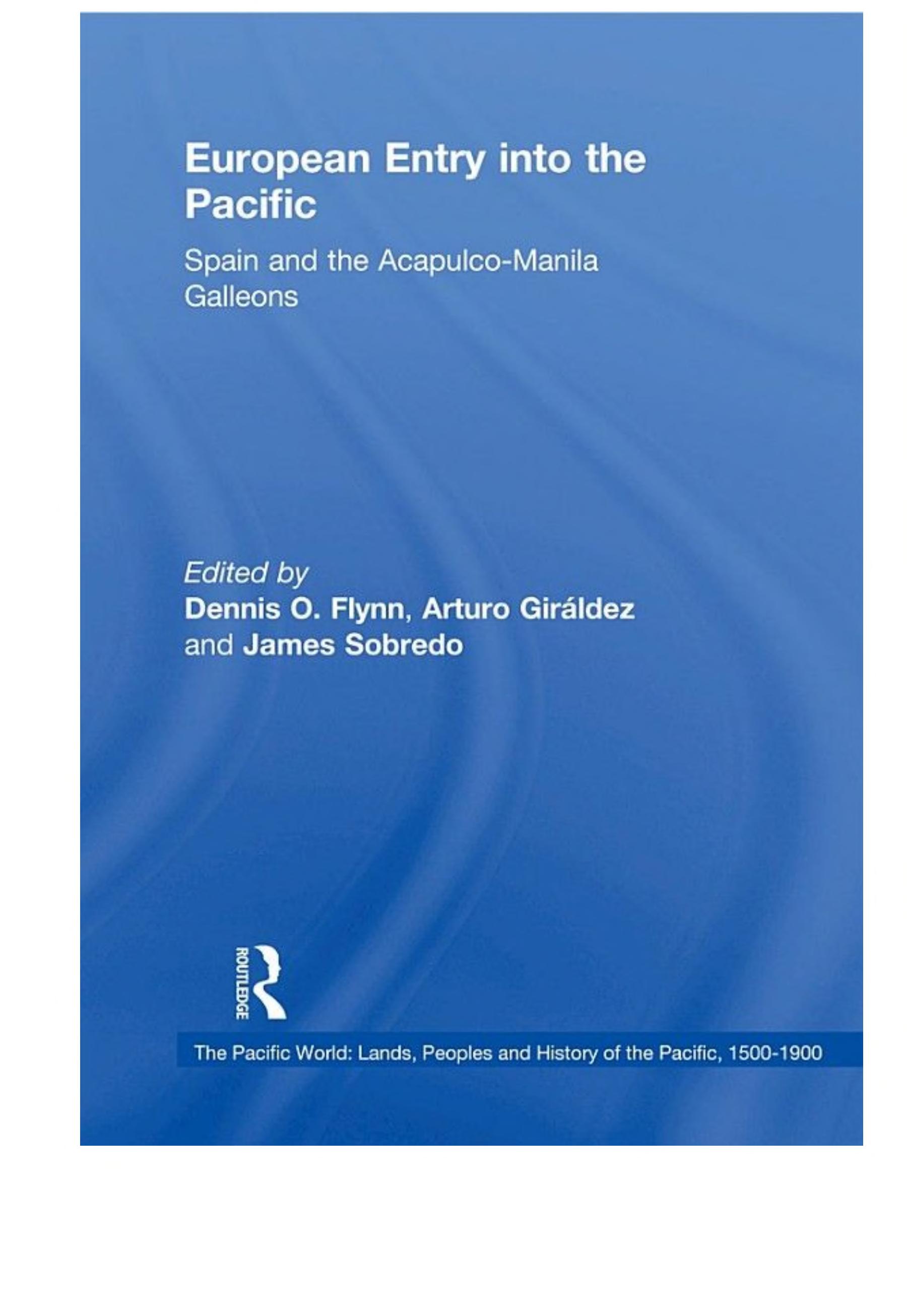 European Entry into the Pacific: Spain and the Acapulco-Manila Galleons