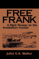 Free Frank: A Black Pioneer on the Antebellum Frontier