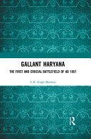 Gallant Haryana: The First and Crucial Battlefield of AD 1857