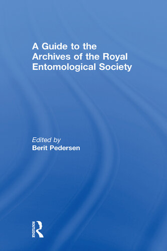 A Guide to the Archives of the Royal Entomological Society
